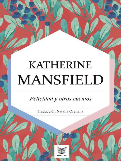 Title details for Felicidad y otros cuentos by Katherine Mansfield - Available